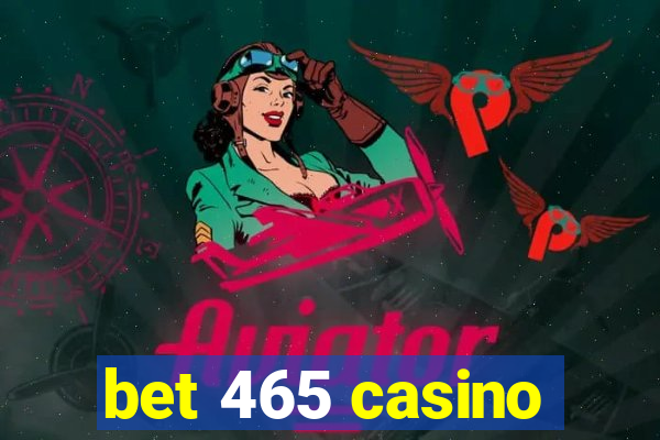 bet 465 casino